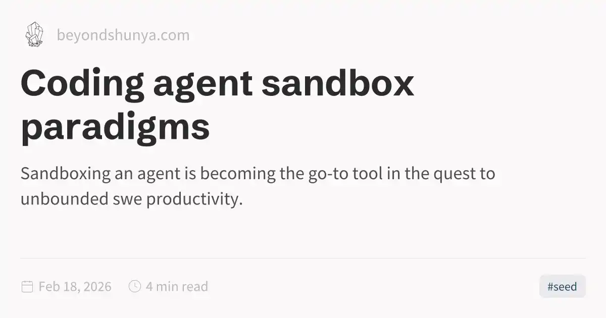 Coding agent sandbox paradigms